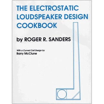 Electrostatic Loudspeaker Design Cookbook