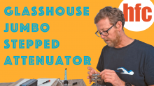 How to assemble the Glasshouse Elma A47 Jumbo Stepped Stereo Attenuator